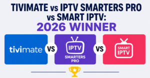 TiviMate vs IPTV Smarters Pro vs Smart IPTV