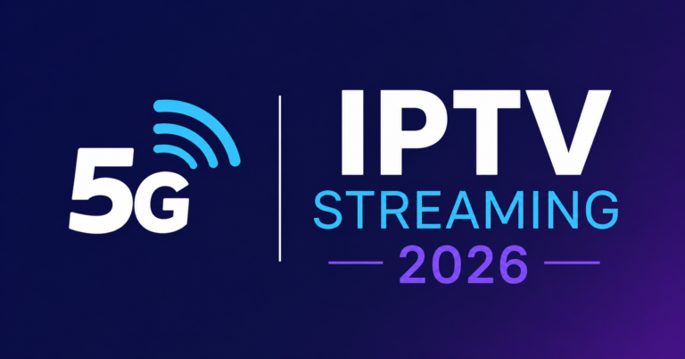 5G IPTV Streaming 2026