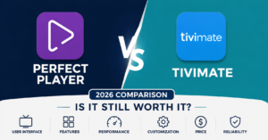 Perfect Player vs TiviMate 2026